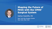 Shaping the Future of MIGS With the OMNI<sup>®</sup>  Surgical System