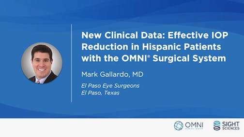 New Clinical Data: Effective IOP Reduction in Hispanic Patients with the OMNI<sup>®</sup> Surgical System