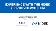 Experience with the NIDEK YLC-500 Vixi with LPM