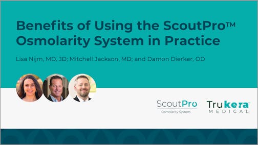 Benefits of Using the ScoutPro™ Osmolarity System in Practice